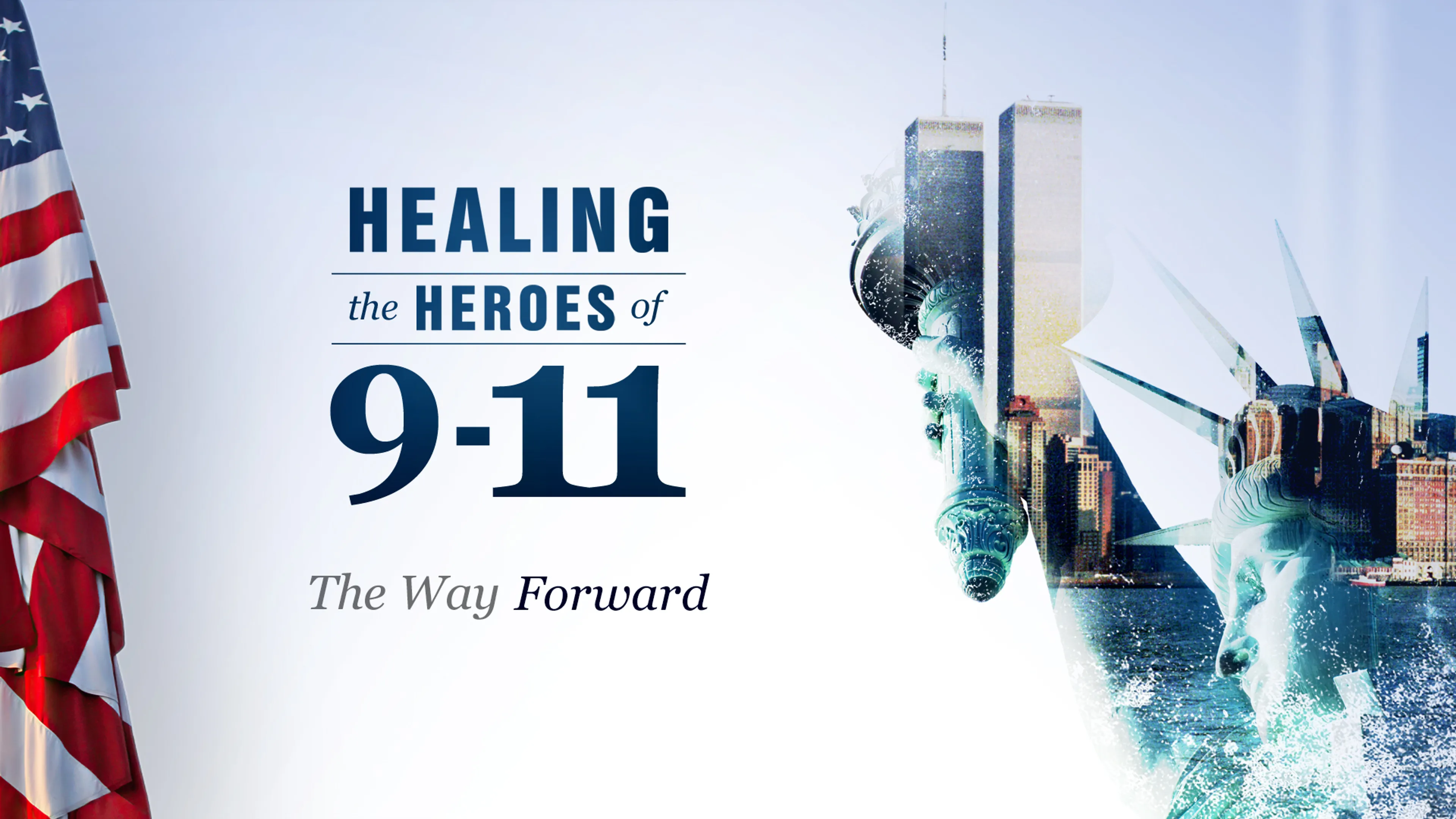 Healing the Heroes of 9-11: The Way Forward poster
